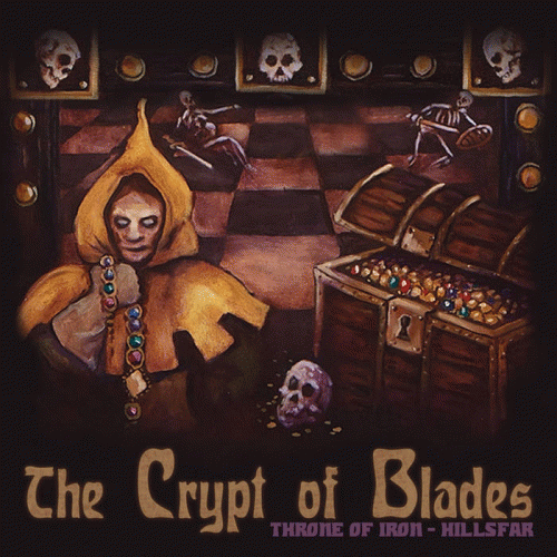 Throne Of Iron : The Crypt of Blades Throne Of Iron : The Crypt of Blades